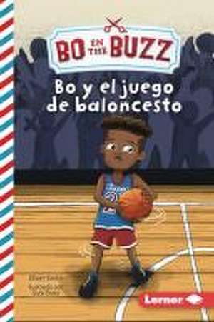 Bo Y El Juego de Baloncesto (Bo and the Basketball Game) de Elliott Smith