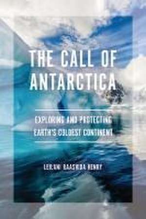 The Call of Antarctica de Leilani Raashida Henry