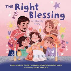 The Right Blessing de Kerry Olitzky