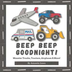 Beep Beep Goodnight! de Amanda Jones