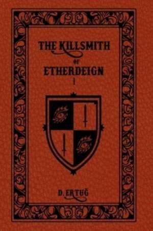 Killsmith of Etherdeign de D Ertug