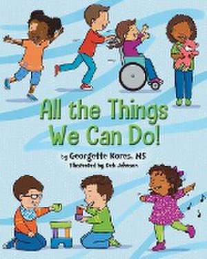 All the Things We Can Do! de Georgette Kores