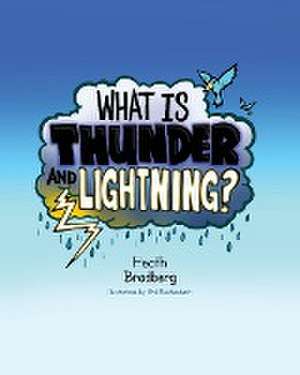 What is Thunder and Lightning? de Heath Bradberg