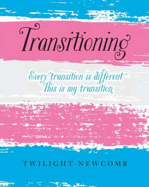 Transitioning de Twilight Newcomb