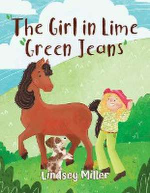 The Girl in Lime Green Jeans de Lindsey Miller