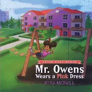 Mr. Owens Wears a Pink Dress de Star Merrill