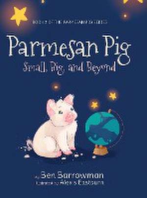 Parmesan Pig de Ben Barrowman