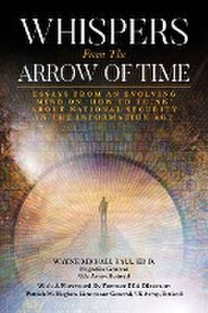 Whispers from the Arrow of Time de Wayne Michael Hall