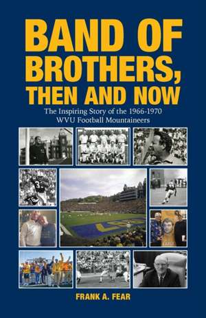 Band of Brothers, Then and Now de Frank A. Fear