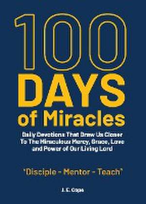 100 Days of Miracles de J. E. Cope