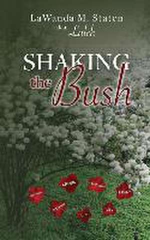 Shaking The Bush de Lawanda M Staten (a K a Laleh)