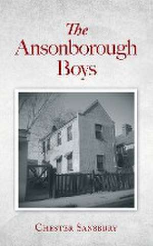 The Ansonborough Boys de Chester Sansbury