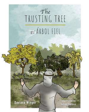 The Trusting Tree - El Árbol Fiel de Daviana Winger