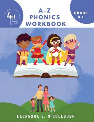 4It Phonics A-Z Workbook de Lacresha McCollough