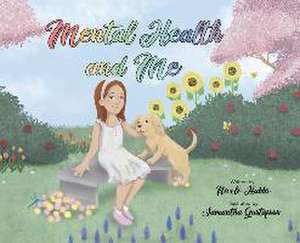 Mental Health and Me de Nicole Hubbs