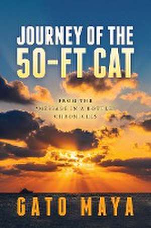 Journey of the 50-ft Cat de Gato Maya