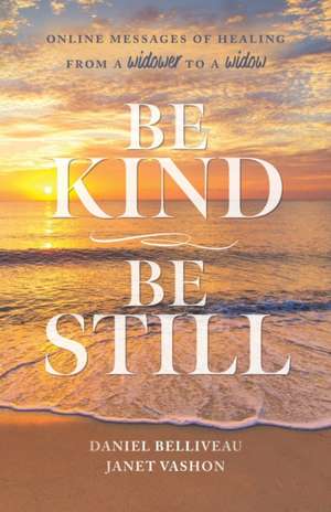 Be Kind Be Still de Janet Vashon