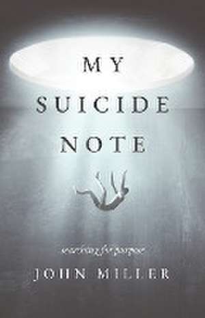 My Suicide Note de John Miller