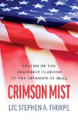 Crimson Mist de LTC Stephen A Thorpe