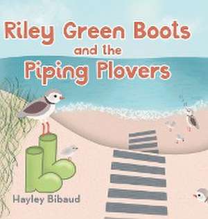 Riley Green Boots and the Piping Plovers de Hayley Bibaud