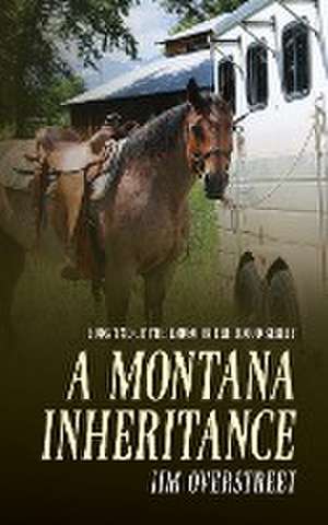 A Montana Inheritance de Jim Overstreet