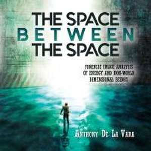 The Space Between the Space de Anthony de La Vara