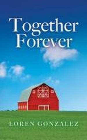 Together Forever de Loren Gonzalez