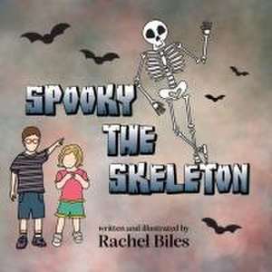 Spooky the Skeleton de Rachel Biles