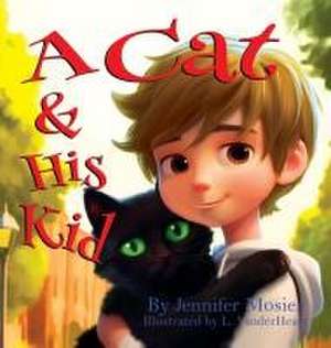A Cat & His Kid de Jennifer Mosier