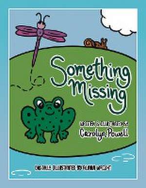 Something Missing de Carolyn Powell