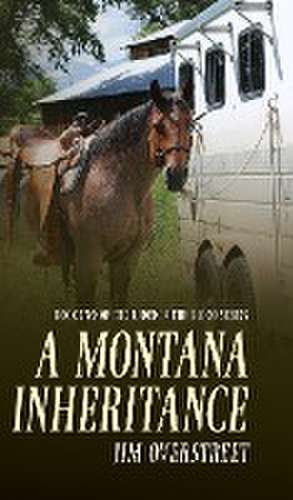 A Montana Inheritance de Jim Overstreet