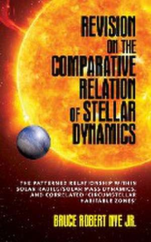 Revision on the Comparative Relation of Stellar Dynamics de Bruce R. Nye