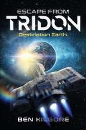 Escape from Tridon de Ben Kilgore