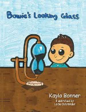 Bowie's Looking Glass de Kayla Bonner