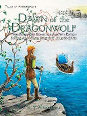 Dawn of the Dragonwolf de H. T. Martineau