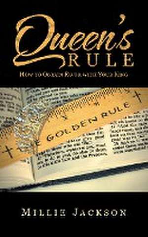 Queen's Rule: How to Obtain Favor with Your King de Millie Jackson