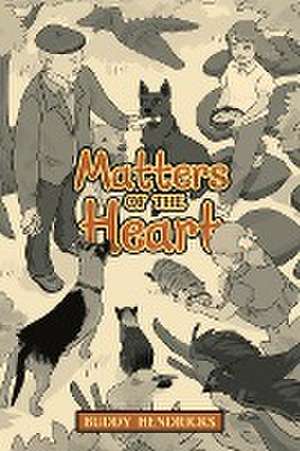 Matters of the Heart de Buddy Hendricks