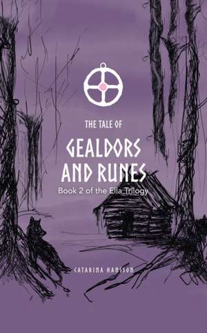 The Tale of Gealdors and Runes de Catarina Hansson