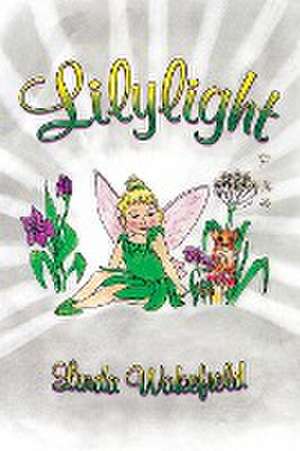 Lilylight de Linda Wakefield