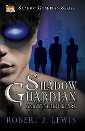 Shadow Guardian and the Three Bears de Robert J. Lewis