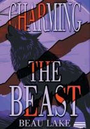 Charming the Beast de Beau Lake