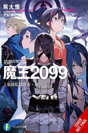 Demon Lord 2099, Vol. 3 (Light Novel) de Daigo Murasaki