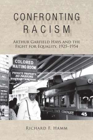 Confronting Racism de Richard F. Hamm