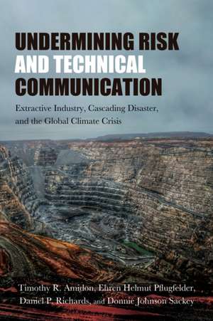 Undermining Risk and Technical Communication de Daniel P. Richards