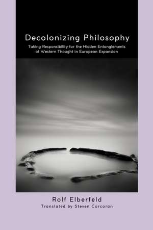 Decolonizing Philosophy de Rolf Elberfeld
