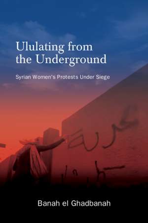 Ululating from the Underground de Banah El Ghadbanah