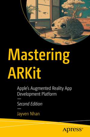 Mastering ARKit de Jayven Nhan