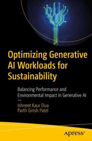 Optimizing Generative AI Workloads for Sustainability de Ishneet Kaur Dua