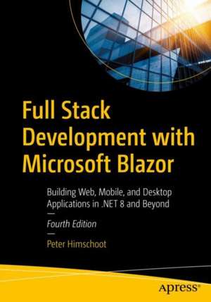 Full Stack Development with Microsoft Blazor de Peter Himschoot