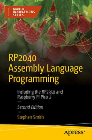RP2040 Assembly Language Programming de Stephen Smith